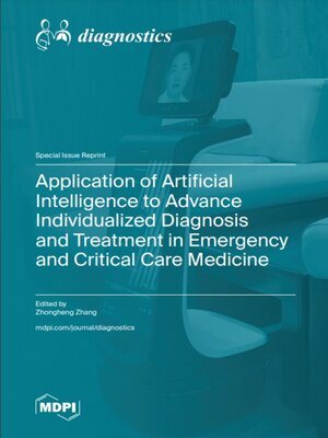 cover image of Application of Artificial Intelligence to Advance Individualized Diagnosis and Treatment in Emergency and Critical Care Medicine